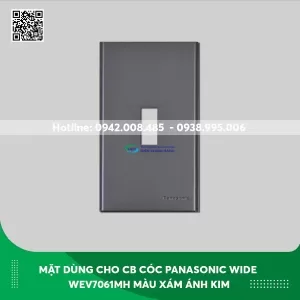 Mặt dùng cho HB(CB cóc) Panasonic dòng Wide WEV7061MH màu xám ánh kim