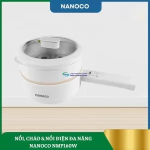 Nồi, Chảo Và Nồi Điện Đa Năng Nanoco NMP160W