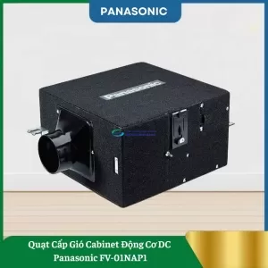 Quạt Cấp Gió Cabinet Động Cơ DC Panasonic FV-01NAP1