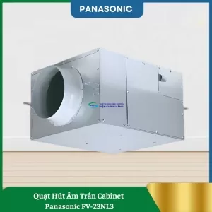 Quạt Hút Âm Trần Cabinet Panasonic FV-23NL3