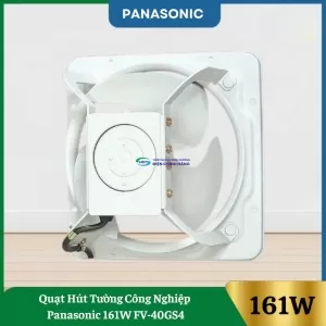 Quạt Hút Tường Công Nghiệp Panasonic 161W FV-40GS4
