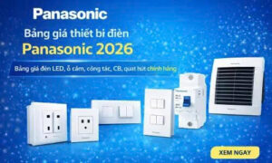 Bảng giá thiết bị điện Panasonic mới nhất 2026