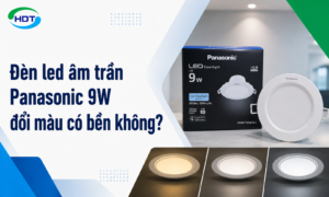 Đèn led âm trần Panasonic 9W đổi màu có bền không?