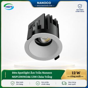 Đèn Spotlight Âm Trần Nanoco NSP12WW246 12W Chóa Trắng