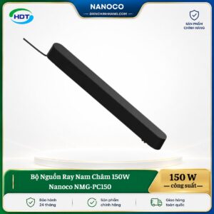 Bộ Nguồn Ray Nam Châm 150W Nanoco NMG-PC150