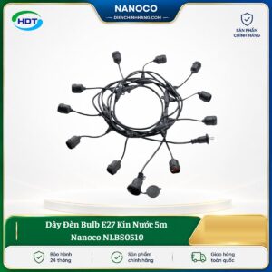 Dây Đèn Bulb E27 Kín Nước 5m Nanoco NLBS0510