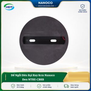 Đế Ngồi Đèn Rọi Ray 8cm Nanoco Đen NTRE-CB8B