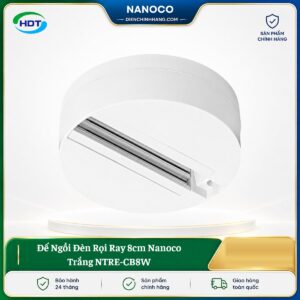 Đế Ngồi Đèn Rọi Ray 8cm Nanoco Trắng NTRE-CB8W