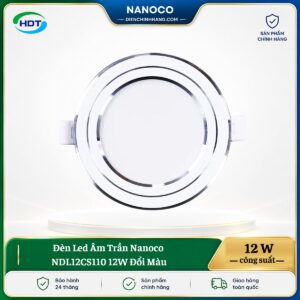 Đèn LED âm trần Nanoco NDL12CS110 12W đổi màu
