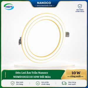 Đèn LED âm trần Nanoco NEMD10CG110 10W đổi màu