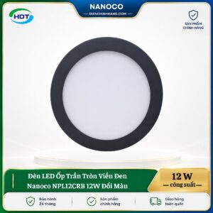 Đèn LED Ốp Trần Tròn Viền Đen Nanoco NPL12CRB 12W đổi màu