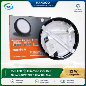 Đèn LED Ốp Trần Tròn Viền Đen Nanoco NPL12CRB 12W đổi màu