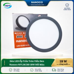 Đèn LED Ốp Trần Tròn Viền Đen Nanoco NPL18CRB 18W đổi màu