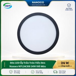 Đèn LED Ốp Trần Tròn Viền Đen Nanoco NPL24CRB 24W đổi màu