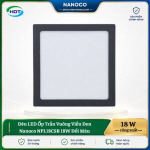 Đèn LED Ốp Trần Vuông Viền Đen Nanoco NPL18CSB 18W đổi màu
