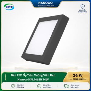 Đèn LED Ốp Trần Vuông Viền Đen Nanoco NPL246SB 24W