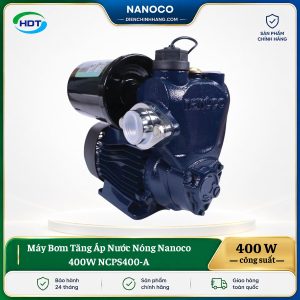 Máy Bơm Tăng Áp Nước Nóng Nanoco 400W NCPS400-A