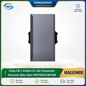 Công Tắc 1 Chiều Cỡ Lớn Panasonic Halumie WEVH5511MYHK