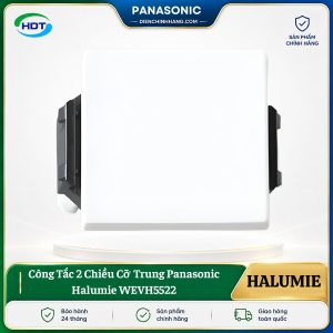 Công Tắc 2 Chiều Cỡ Trung Panasonic Halumie WEVH5522